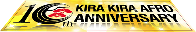 KIRA KIRA AFRO 10th ANNIVERSARY