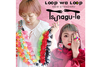 Loop wa Loop & tsunagu-te