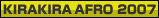 KIRAKIRA AFRO 2007